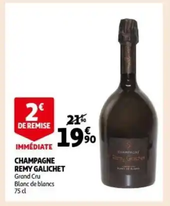 Auchan Remy Galichet Champagne GRand Cru Blanc de blancs 75 cl aanbieding