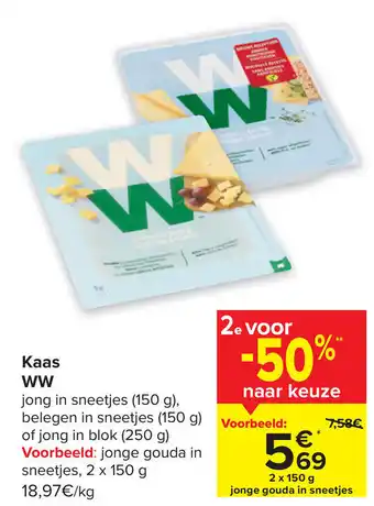 Carrefour WW Kaas Jong in Sneetjes 150g , Belegen in Sneetjes 150g of Jong in Blok 250g aanbieding
