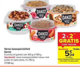 Carrefour Danio Verse Kaasspecialteit Crunchy of Granen van 163g of 165g 2+2 Gratis aanbieding
