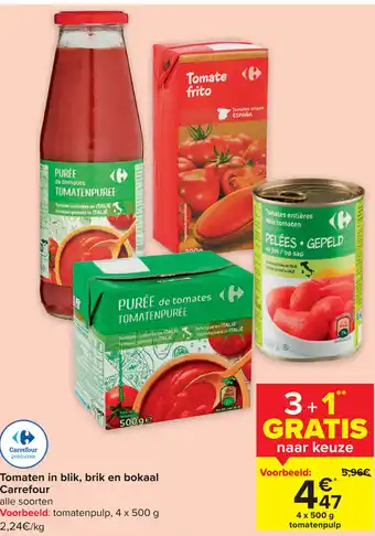 Carrefour Tomaten in Blik, Brik en Bokaal Carrefour Alle Soorten 3+1 Gratis aanbieding