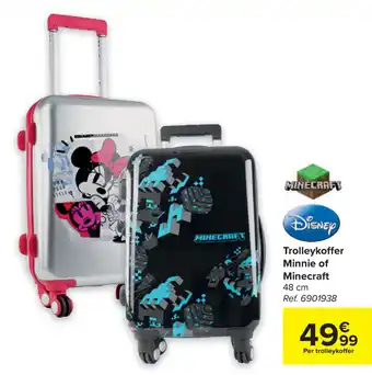 Carrefour Trolleykoffer Minnie of Minecraft 48cm aanbieding