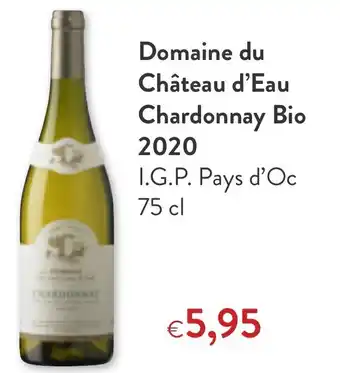 OKay Domaine du Chateau d'Eau Chardonnay Bio 2020 75cl aanbieding