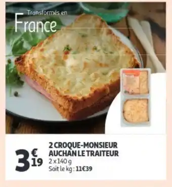 1 Croque-Monsieur Auchan Le Traiteur 2 x 140g