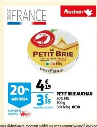 Auchan Auchan Petit Brie 500g aanbieding