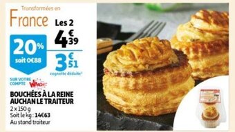 Auchan Bouchees A La Reine Auchan Le Traiteur 2 x 150g aanbieding
