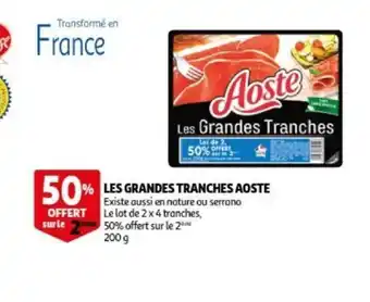 Auchan Aoste les grandes tranches 200g aanbieding