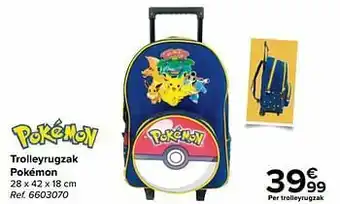 Carrefour Trolleyrugzak pokémon aanbieding