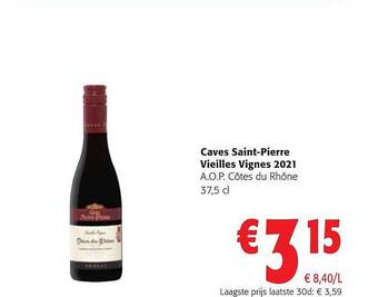 Colruyt Caves saint-pierre vieilles vignes 2021 a.o.p. côtes du rhône aanbieding