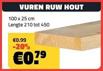 Bouwcenter Frans Vlaeminck Vuren ruw hout 100x25cm aanbieding