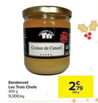 Carrefour Market Eendenvet les trois chefs aanbieding