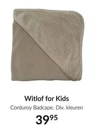 BabyPark Witlof for kids corduroy badcape aanbieding