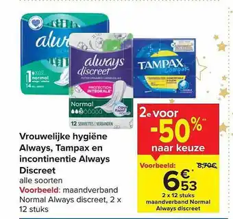 Carrefour Market Vrouwelijke hygiёne always, tampax en incontinentie always discreet aanbieding