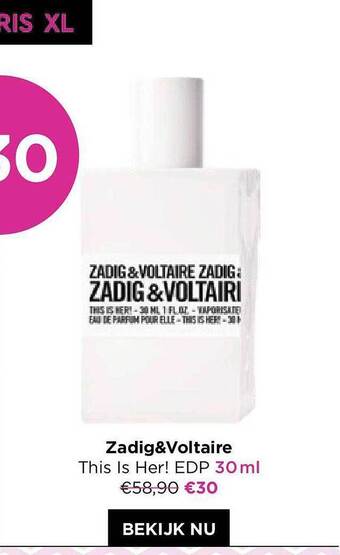 ICI PARIS XL Zadig&voltaire this is her! edp aanbieding