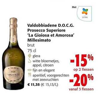 Colruyt Valdobbiadene docg prosecco superiore la gioiosa et amorosa millesimato aanbieding