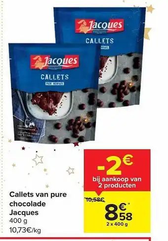 Carrefour Market Callets van pure chocolade jacques aanbieding