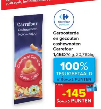 Carrefour Geroosterde en gezouten cashewnoten carrefour 70 g aanbieding