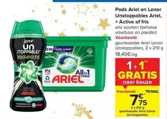 Carrefour Pods ariel en lenor unstoppables ariel, + active of fris aanbieding
