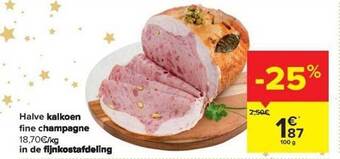Carrefour Halve kalkoen fine champagne aanbieding