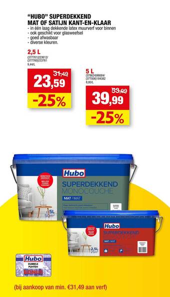 Hubo Hubo superdekkend mat of satijn kantenklaar aanbieding