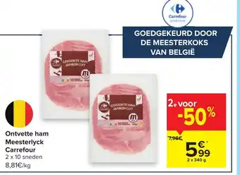 Carrefour Ontvette ham Meesterlyck 340 g aanbieding