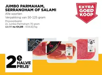 Jumbo Parmaham, Serranoham of Salami