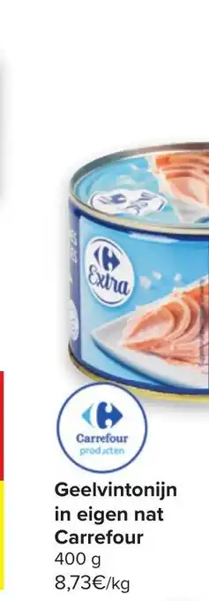 Carrefour Geelvintonijn in eigen nat Carrefour 400 g aanbieding