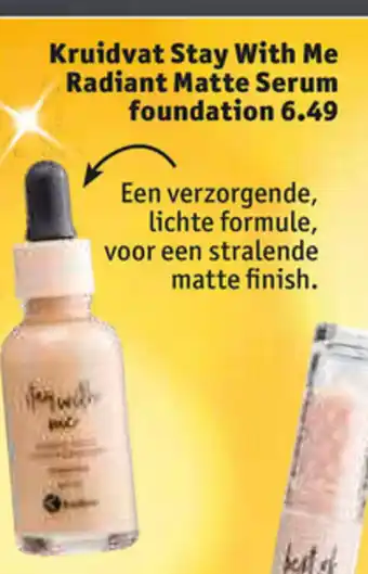 Kruidvat Stay With Me Radiant Matte Serum foundation aanbieding