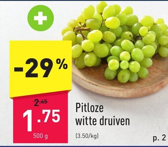 ALDI Pitloze witte druiven 500 gram aanbieding