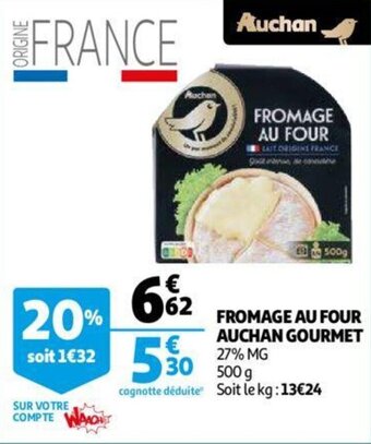 Auchan Fromage Au Four Auchan Gourmet aanbieding