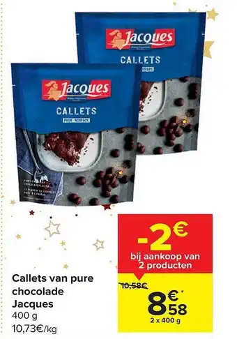 Carrefour Callets van pure chocolade jacques aanbieding