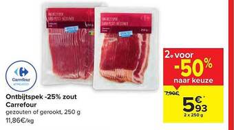 Carrefour Ontbijtspek 25% zout aanbieding