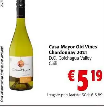 Colruyt Casa mayor old vines chardonnay aanbieding