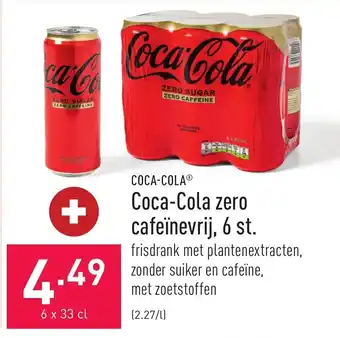 ALDI Coca-cola zero cafeinevrij 6 st 6 x 33cl aanbieding