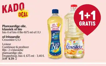 Delhaize Islo 4 of Islo 4 Bio Plantaardige Olie , Klassier of Bio , Croustidor 2L of Frituurolie 1+1 Gratis aanbieding