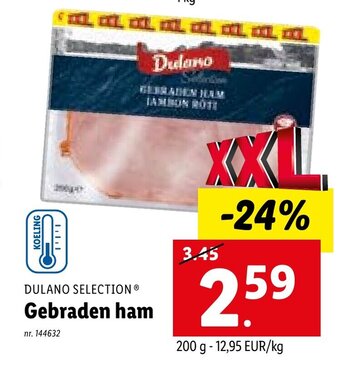 Lidl Dulano selection gebraden ham 200g aanbieding