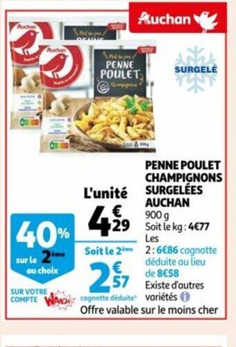 Auchan Penne poulet champignons surgelees 900g aanbieding