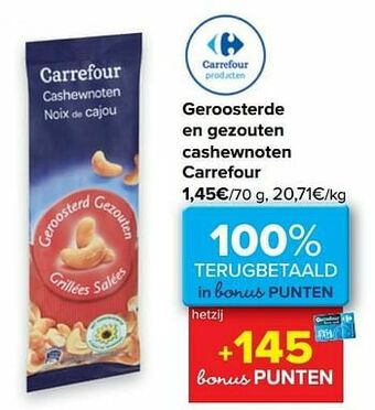 Carrefour Geroosterde en gezouten cashewnoten carrefour aanbieding