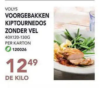 Bidfood Volys voorgebakken kiptournedos zonder vel aanbieding
