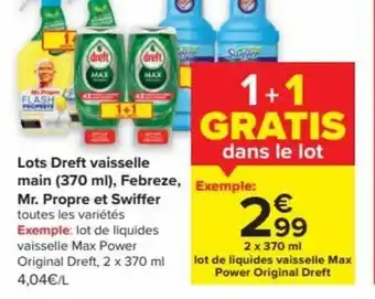 Carrefour Market Lots Dreft Vaisselle Main 370ml , Febreze,Mr.Propre et Swiffer 1+1 Gratis aanbieding