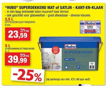 Hubo "hubo" superdekkend mat of satijn - kant-en-klaar aanbieding bij hubo aanbieding