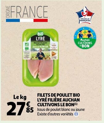 Auchan Filets de poulet bio lyre filiere auchan cultivons le bon le kg aanbieding