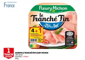 Auchan Jambon le tranche fin fleury michon 150g aanbieding
