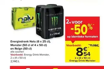 Carrefour Energiedrank nalu (6 x 25 cl), monster (50 cl of 4 x 50 cl) en reign (50 cl) aanbieding