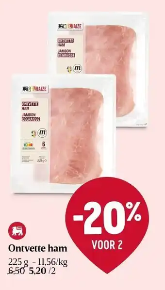 Delhaize Ontvette ham 225 g aanbieding
