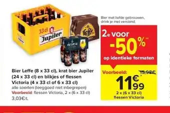 Carrefour Bier leff e (8 x 33 cl), krat bier jupiler (24 x 33 cl) en blikjes of fl essen victoria (4 x 33 cl of 6 x 33 cl) aanbieding