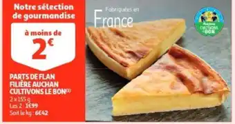 Auchan Parts de flan filiere cultivons le bon 155g aanbieding