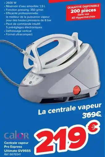 Carrefour Calor Centrale Vapeur Pro Express Ultimate GV9555 aanbieding