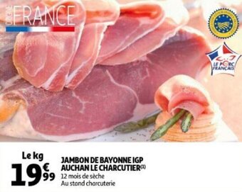 Auchan Jambon De Bayonne IGP Auchan Le Charcutier aanbieding