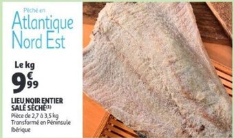 Auchan Lieu noir entier sale seche le kg aanbieding