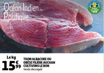 Auchan Thon Albacore ou Obese Filiere Auchan Cultivons Le Bon aanbieding